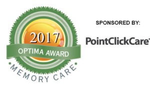Many thanks to PointClickCare, the sponsor of the 2017 OPTIMA Award for Excellence in Memory Care