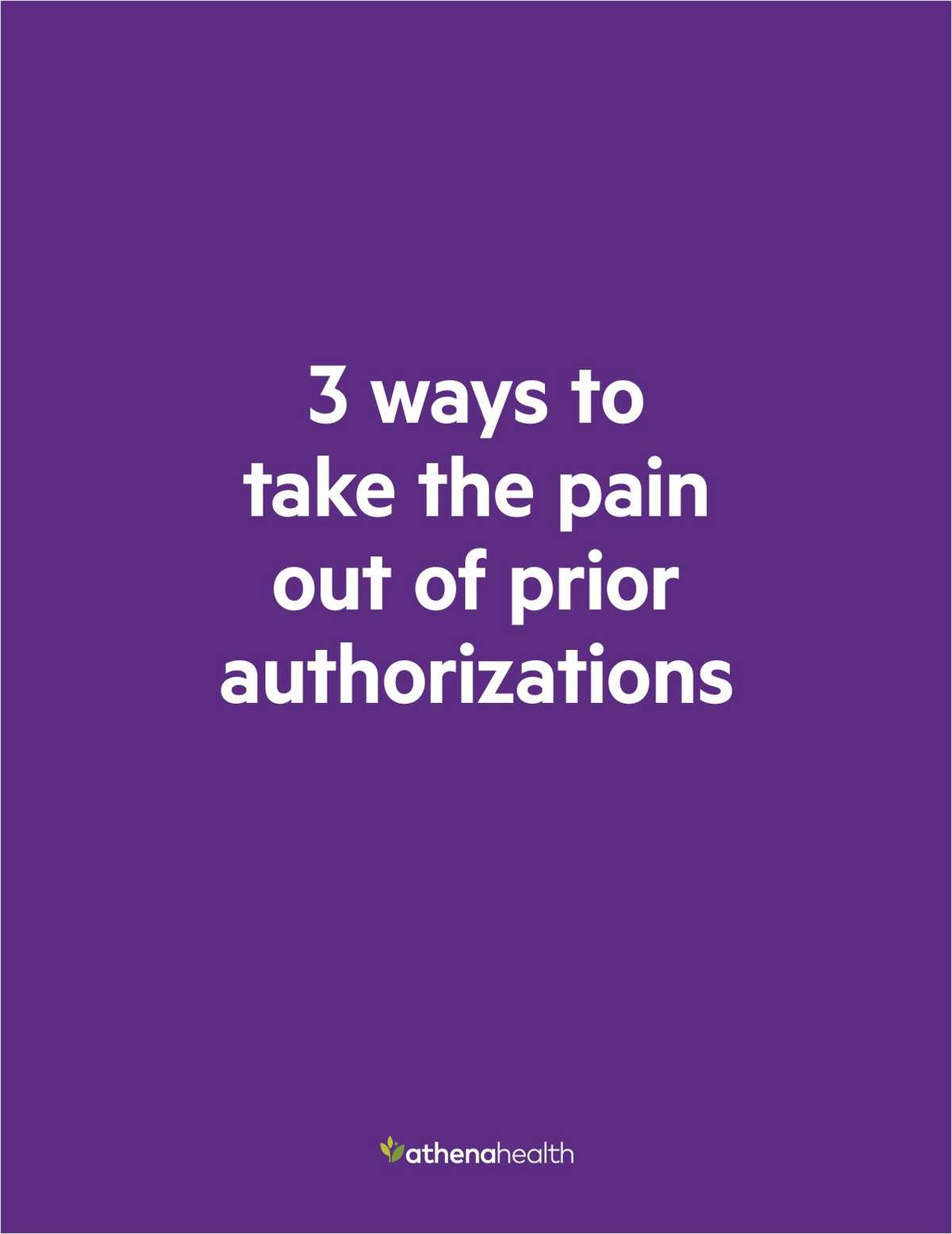 3 ways to take the pain out of prior authorizations