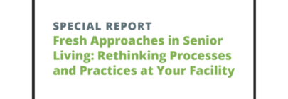 Rethinking process and practices in senior care report